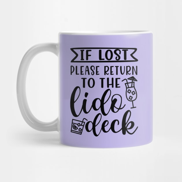 If Lost Return To Lido Deck Cruise Vacation Alcohol Bar Funny by GlimmerDesigns